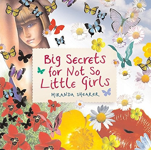 Big Secrets For Not So Little Girls