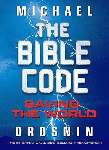 The Bible Code: Saving the World