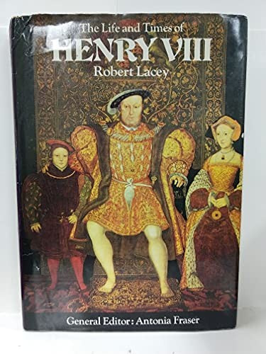 The Life and Times of Henry VIII