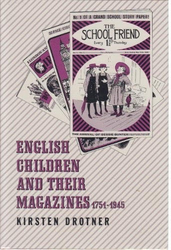 English Children and Their Magazines, 1751-1945