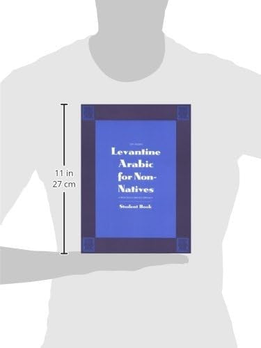 Levantine Arabic for Non-Natives: A Proficiency-Oriented Approach