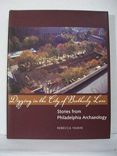Digging in the City of Brotherly Love
