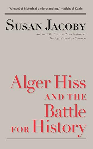 Alger Hiss and the Battle for History