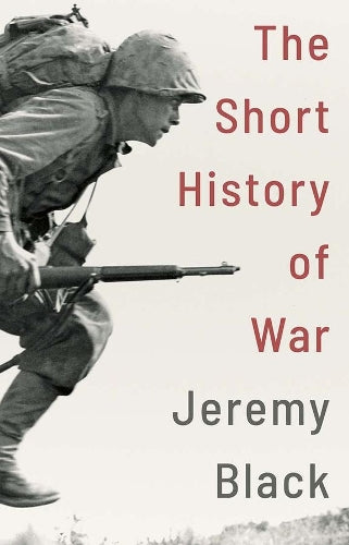 A Short History of War