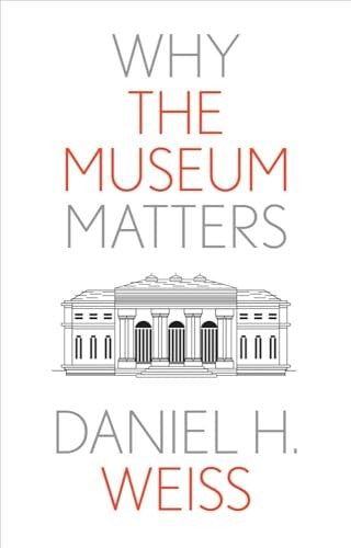 Why the Museum Matters