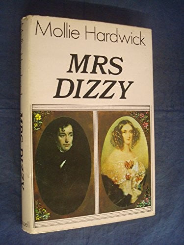 Mrs. Dizzy: The life of Mary Anne Disraeli, Viscountess Beaconsfield