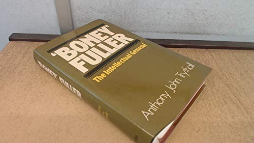 Boney Fuller: The intellectual general 1878-1966