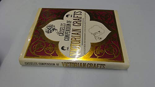 Cassell's compendium of Victorian crafts