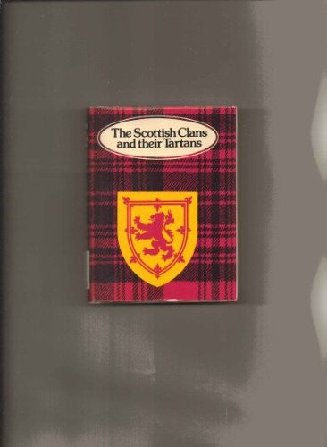The Scottish Clans and Their Tartans