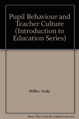 Pupil Behaviour and Teacher Culture
