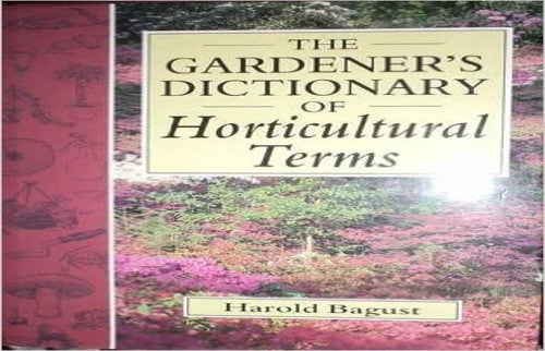 The Gardener's Dictionary of Horticultural Terms