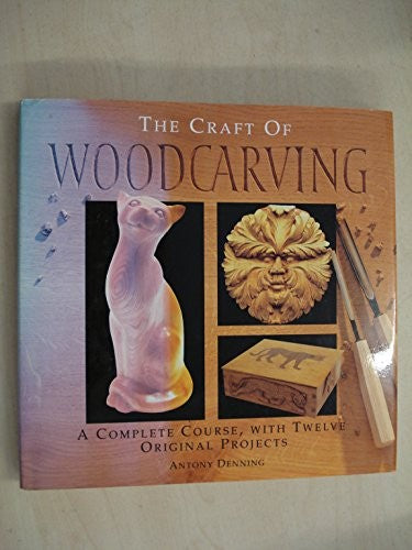 The Craft of Woodcarving