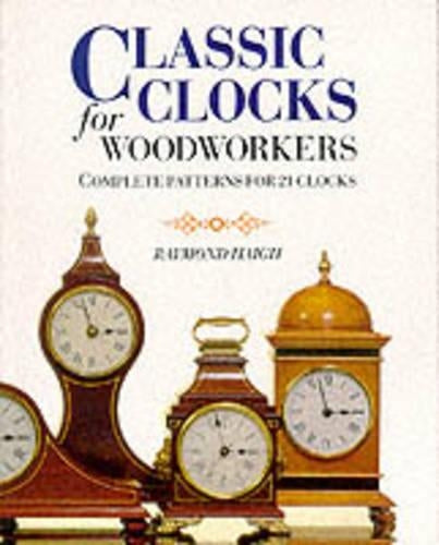 Classic Clocks for Woodworkers