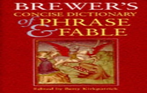 Brewer's Concise Dictionary of Phrase and Fable