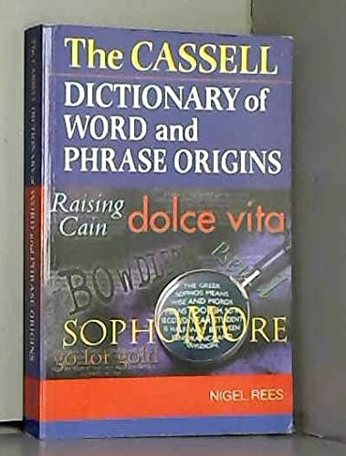 Cassell Dictionary of Word and Phrase Origins