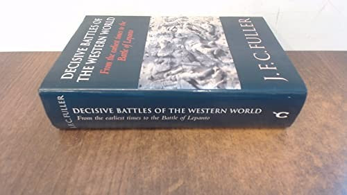 Decisive Battles of the Western World and Their Influence Upon History