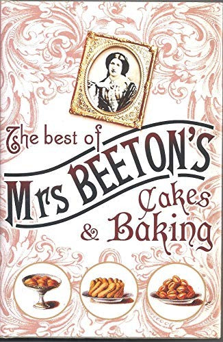 The Best Of Mrs Beeton's Cakes and Baking