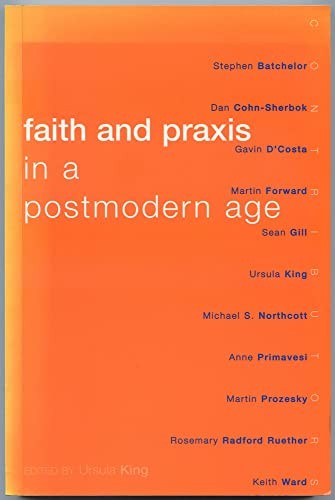 Faith and Praxis in a Postmodern Age