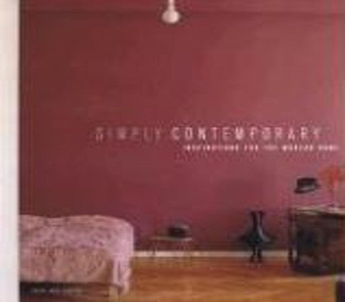 Simply Contemporary Inspirations for the Modern Home