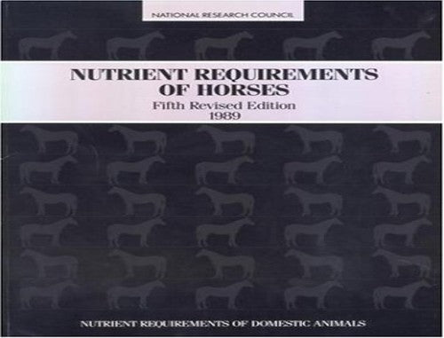 Nutrient Requirements of Horses,: Fifth Revised Edition, 1989