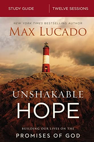 Unshakable Hope Bible Study Guide
