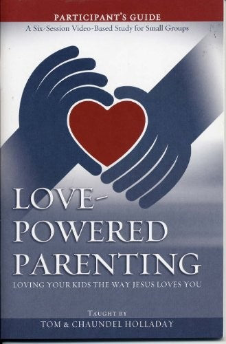 Love-Powered Parenting