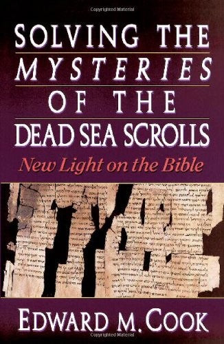 Solving the Mysteries of the Dead Sea Scrolls