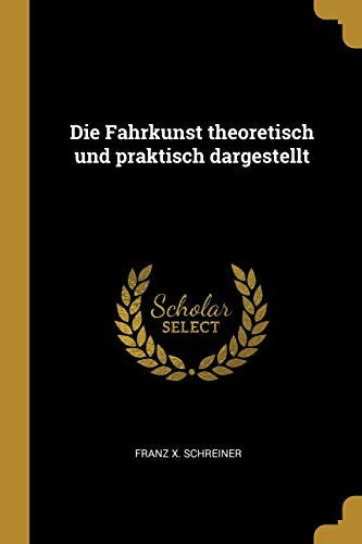 Die Fahrkunst theoretisch und praktisch dargestellt