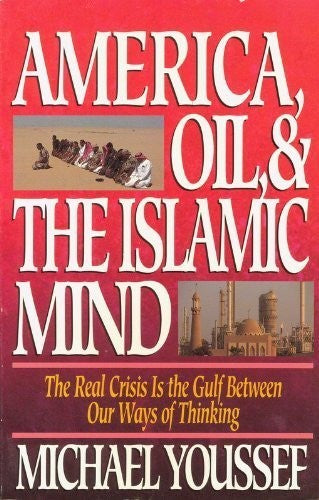 America, Oil & the Islamic Mind