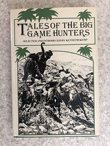 Tales of the Big Game Hunters