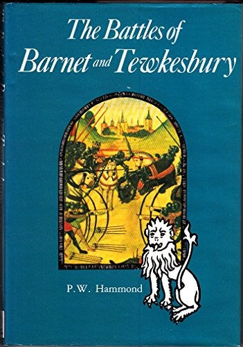 The Battles of Barnet and Tewkesbury