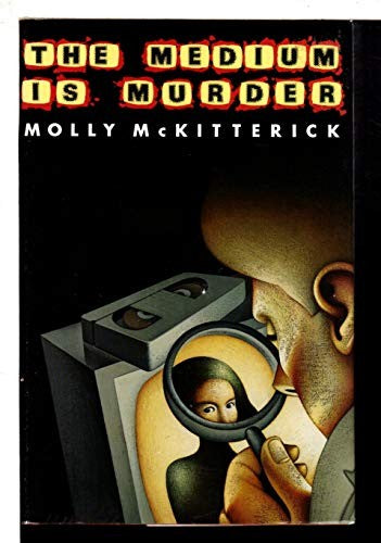 The Medium is Murder