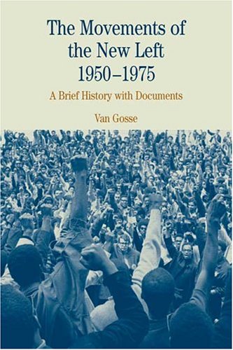 The Movements of the New Left, 1950-1975