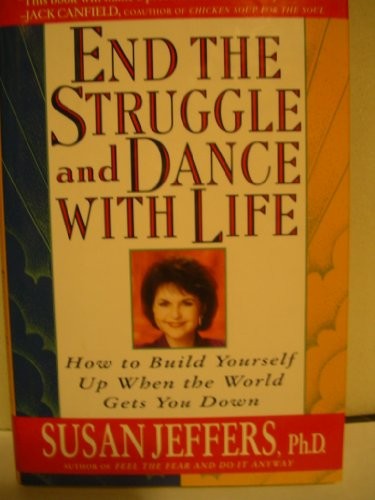 End the Struggle and Dance with Life