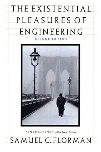 The Existential Pleasures of Engineering