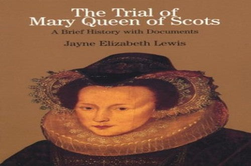 The Trial of Mary Queen of Scots