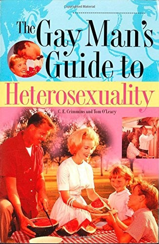The Gay Man's Guide to Heterosexuality