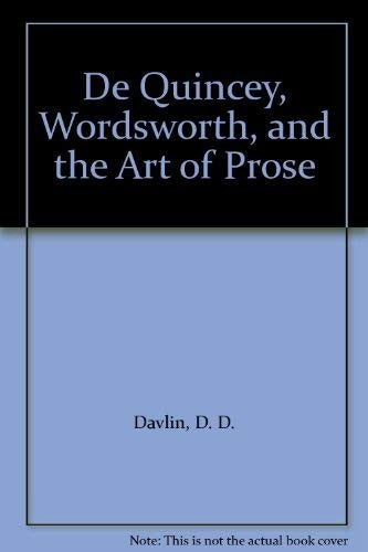 de Quincey, Wordsworth, and the Art of Prose