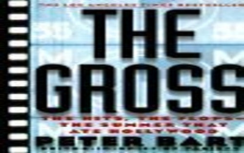 The Gross: the Hits, the Flops, the Summer That Ate Hollywood