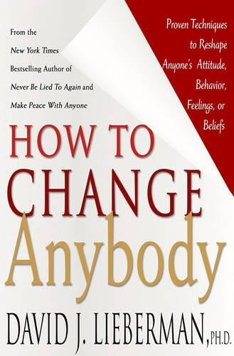How to Change Anybody