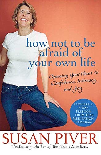 How Not to be Afraid of Your Own Life
