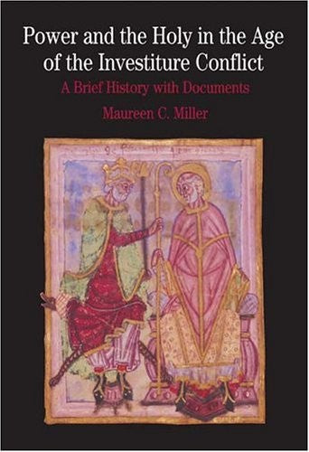 Power and the Holy in the Age of the Investiture Conflict