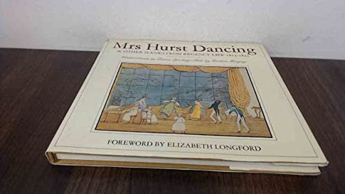 Mrs. Hurst Dancing and Other Scenes from Regency Life