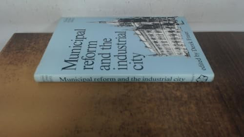 Municipal Reform and the Industrial City