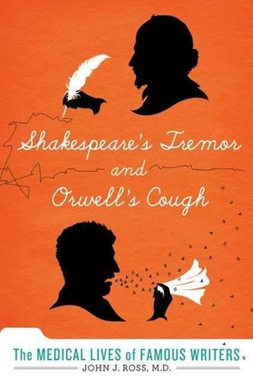 Shakespeare's Tremor and Orwell's Cough