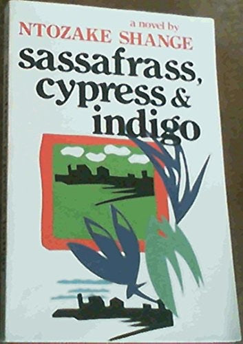 Sassafrass, Cypress and Indigo
