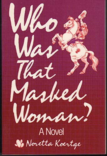 Who Was That Masked Woman?
