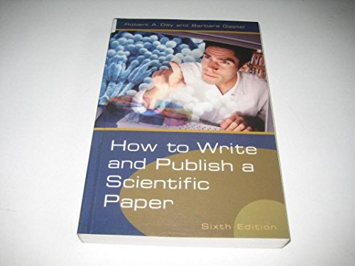 How to Write and Publish a Scientific Paper, 6th Edition