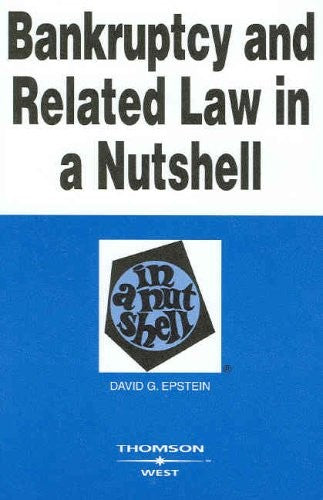 Bankruptcy and Related Law in a Nutshell