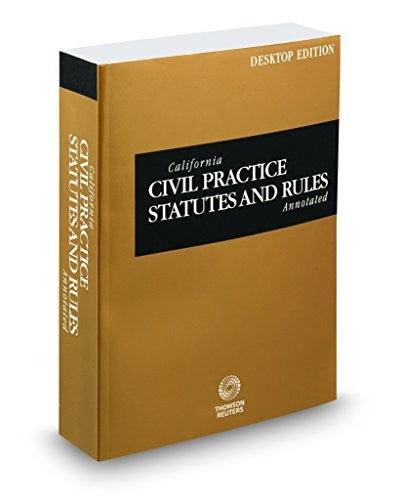 California Civil Practice Statutes and Rules Annotated, 2018 ed. (California Desktop Codes)